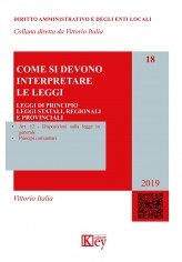 Come si devono interpretare le leggi. Leggi di principio,...