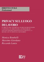 Privacy sul luogo di lavoro. Il diritto del datore di lavoro di proteggere l'azienda e il diritto del lavoratore di salvaguar