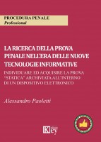La ricerca della prova penale nell'era delle nuove tecnologie informative. Individuare ed acquisire la prova «statica» archiv