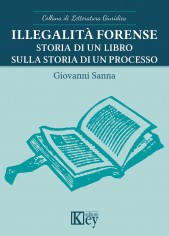 Illegalità forense. Storia di un libro sulla storia di un...