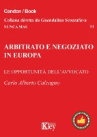 Arbitrato e negoziato in Europa. Le opportunità delll'avvocato