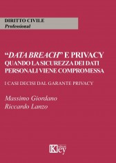 «Data breach» e privacy. Quando la sicurezza dei dati...