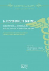 La responsabilità sanitaria. Guida pratica alla...