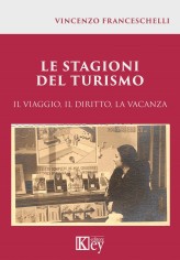 Le stagioni del turismo. Il viaggio, il diritto, la vacanza