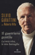 Il guerriero gentile. La mia vita, le mie battaglie