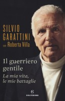 Il guerriero gentile. La mia vita, le mie battaglie