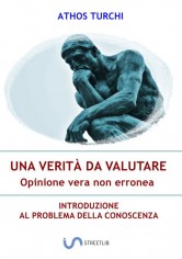 Una verità da valutare: opinione vera non erronea....
