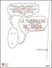 LE FABBRICHE DEI SOGNI-DREAM FACTORIES