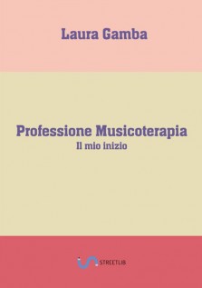 Professione musicoterapia. Il mio inizio