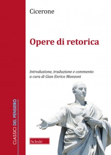 Opere retoriche. Testo latino a fronte