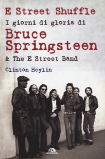 E STREET SHUFFLE I GIORNI DI GLORIA DI