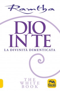 Dio in te. La divinità dimenticata. The white book