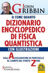 Dizionario enciclopedico di fisica quantistica....