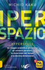 Iperspazio. Un viaggio scientifico attraverso gli...