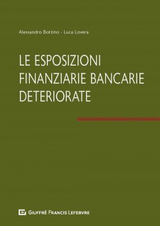 Le esposizioni finanziarie bancarie deteriorate