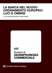 La banca nel nuovo ordinamento europeo: luci e ombre....