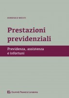 Prestazioni previdenziali. Previdenza, assistenza e infortuni