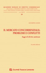 Il mercato concorrenziale. Problemi e conflitti. Saggi di...