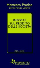 Memento pratico imposte sul reddito delle società. IRES e...