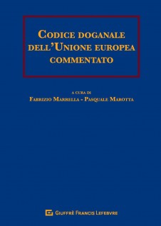 Codice doganale dell'Unione europea commentato