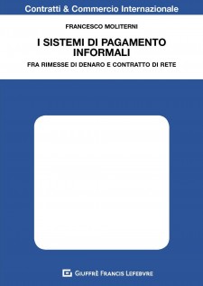 I sistemi di pagamento informali. Fra rimesse di denaro e contratto di rete