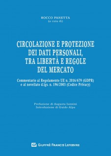 Circolazione e protezione dei dati personali, tra libertà e regole del mercato. Commentario al Regolamento UE n....