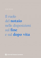 Il ruolo del notaio nelle disposizioni sul fine e sul...