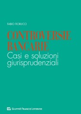 Controversie bancarie. Casi e soluzioni giurisprudenziali