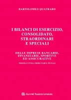 I bilanci di esercizio, consolidato, straordinari e speciali delle imprese bancarie, finanziarie, sportive ed assicurative. P