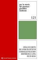 Sindacati e diritto del lavoro tra dittature e democrazie nell'Europa mediterranea e latina del XX secolo. Atti del Convegno 