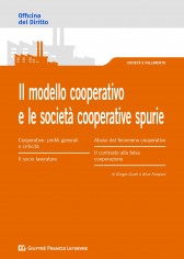 Il modello cooperativo e le società cooperative spurie....