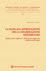 La mancata approvazione della deliberazione assembleare....