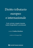 Diritto tributario europeo e internazionale Fonti, singole imposte, tutele stragiudiziali e processuali