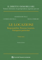 Le locazioni. Vol. 3: Responsabilità. Processo locatizio....