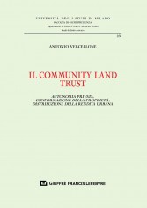 Il community land trust. Autonomia privata, conformazione...