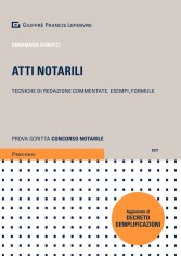 Atti notarili. Tecniche di redazione commentate, esempi e...