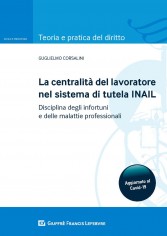 La centralità del lavoratore nel sistema di tutela...