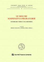 Le misure sospensivo-probatorie. Itinerari verso una riforma