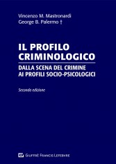 Il profilo criminologico. Dalla scena del crimine ai...