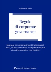 Regole di corporate governance. Manuale per...