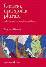 Corano, una storia plurale. La formazione e la...