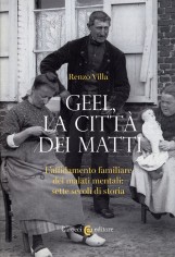 Geel, la città dei matti. L'affidamento familiare dei...
