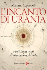 L'incanto di Urania. Venticinque secoli di esplorazione...