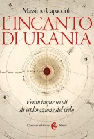 L'incanto di Urania. Venticinque secoli di esplorazione del cielo