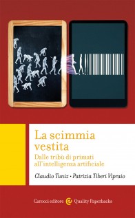 La scimmia vestita. Dalle tribù dei primati all'intelligenza artificiale