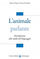 L'animale parlante. Introduzione allo studio del linguaggio