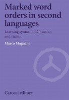 Marked word orders in second languages. Learning syntax in L2 Russian and Italian