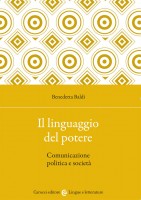 Il linguaggio del potere. Comunicazione politica e società