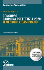 Concorso carriera prefettizia 2020: temi svolti e casi...