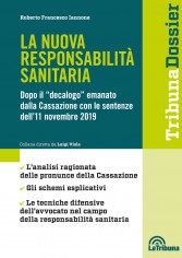 La nuova responsabilità sanitaria. Dopo il «decalogo»...
